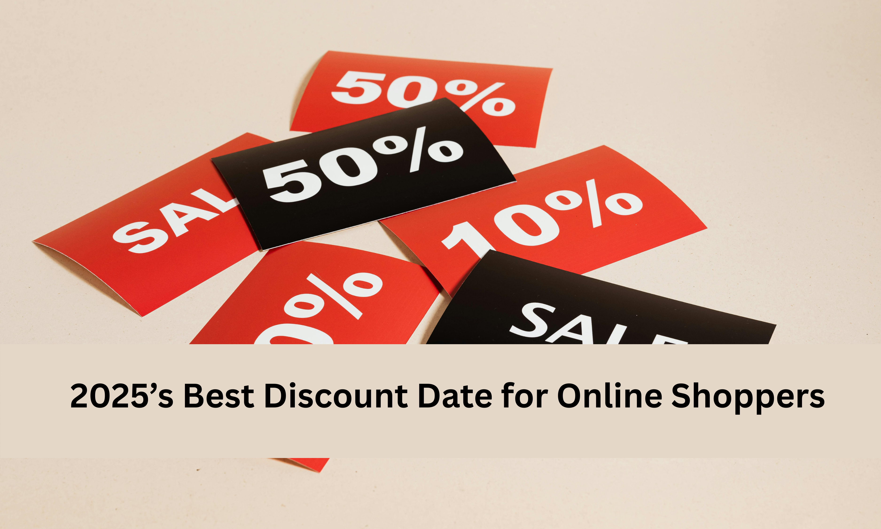 Read more about the article 2025’s Best Discount Date for Online Shoppers
