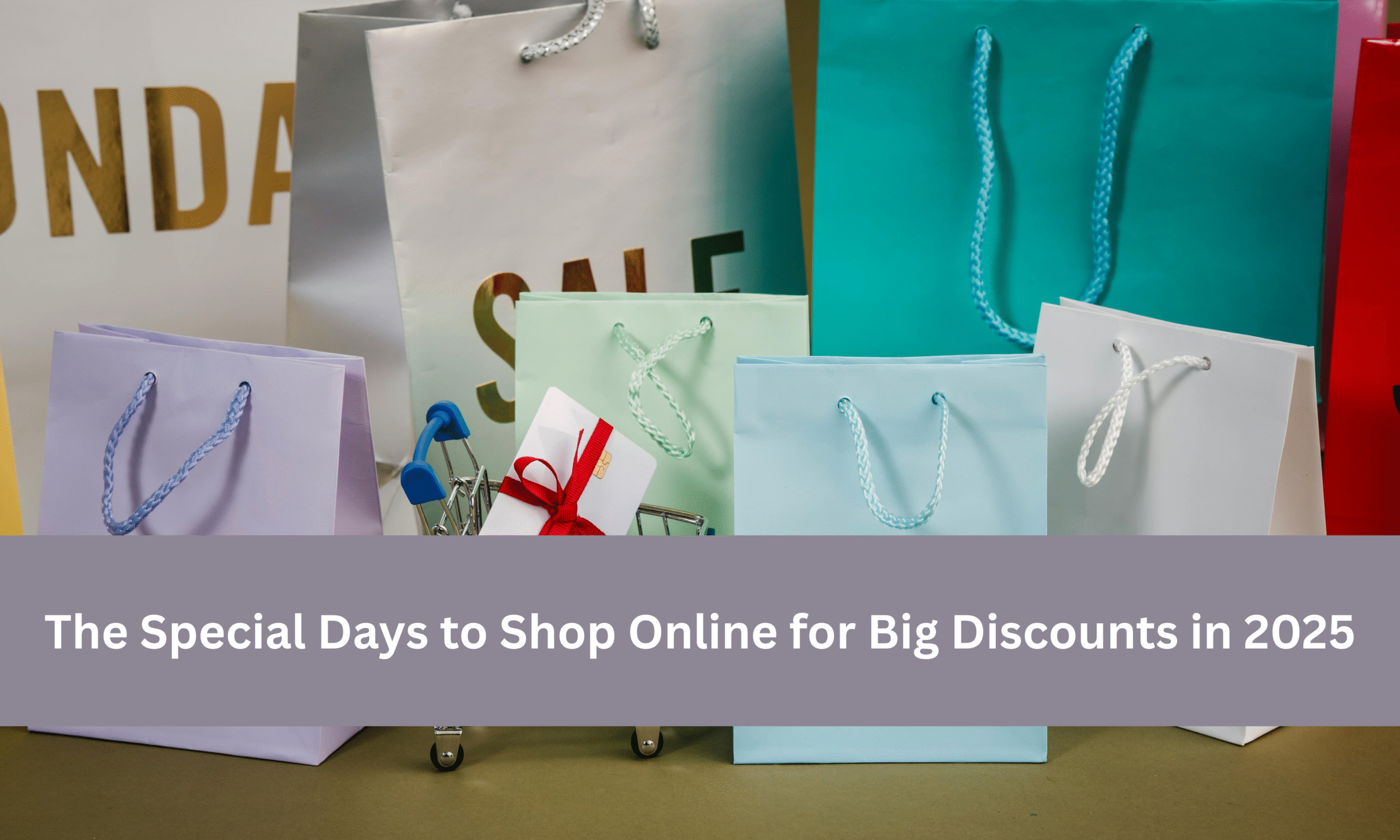 You are currently viewing Special Days to Shop Online for Big Discounts in 2025